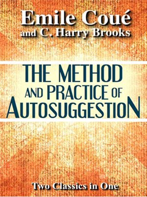 cover image of The Method and Practice of Autosuggestion